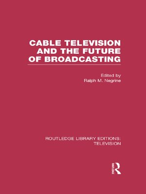 cover image of Cable Television and the Future of Broadcasting